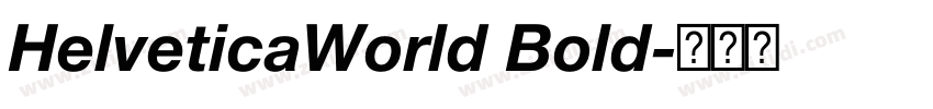 HelveticaWorld Bold字体转换 HelveticaWorld Bold字体转换